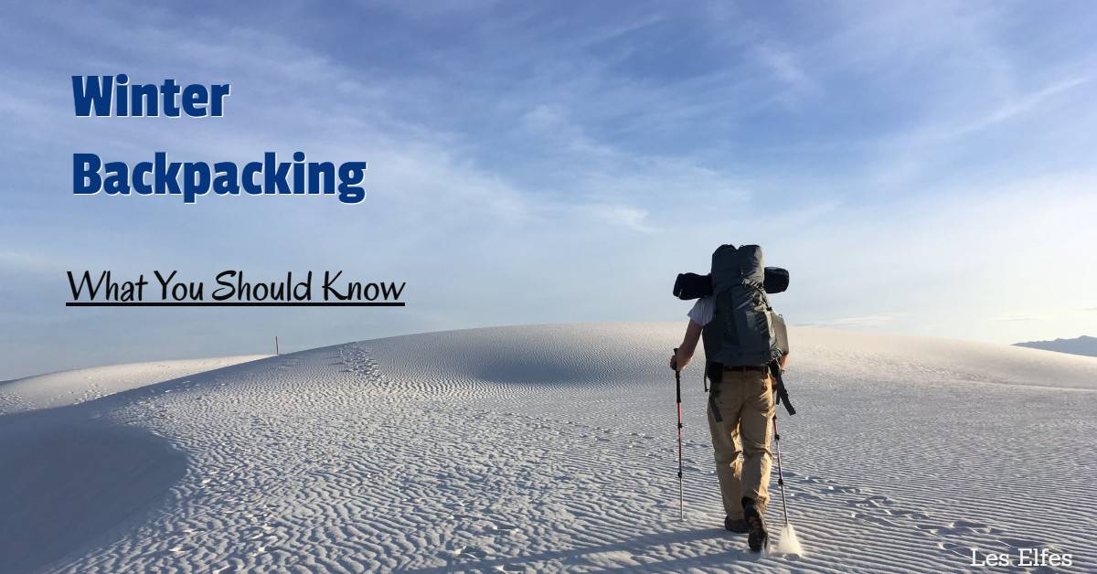 What you Should to Know Before Embarking on Your Winter Backpacking Trip