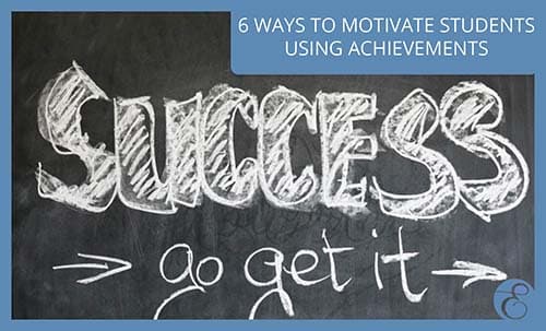 6 Ways to Motivate Students Using Achievements - Cover