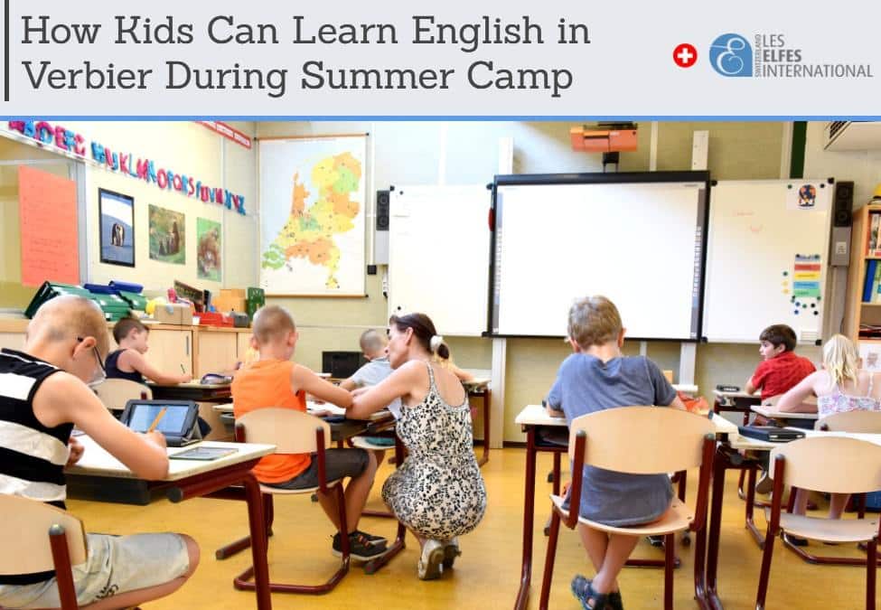 How Kids Can Learn English in Verbier During Summer Camp